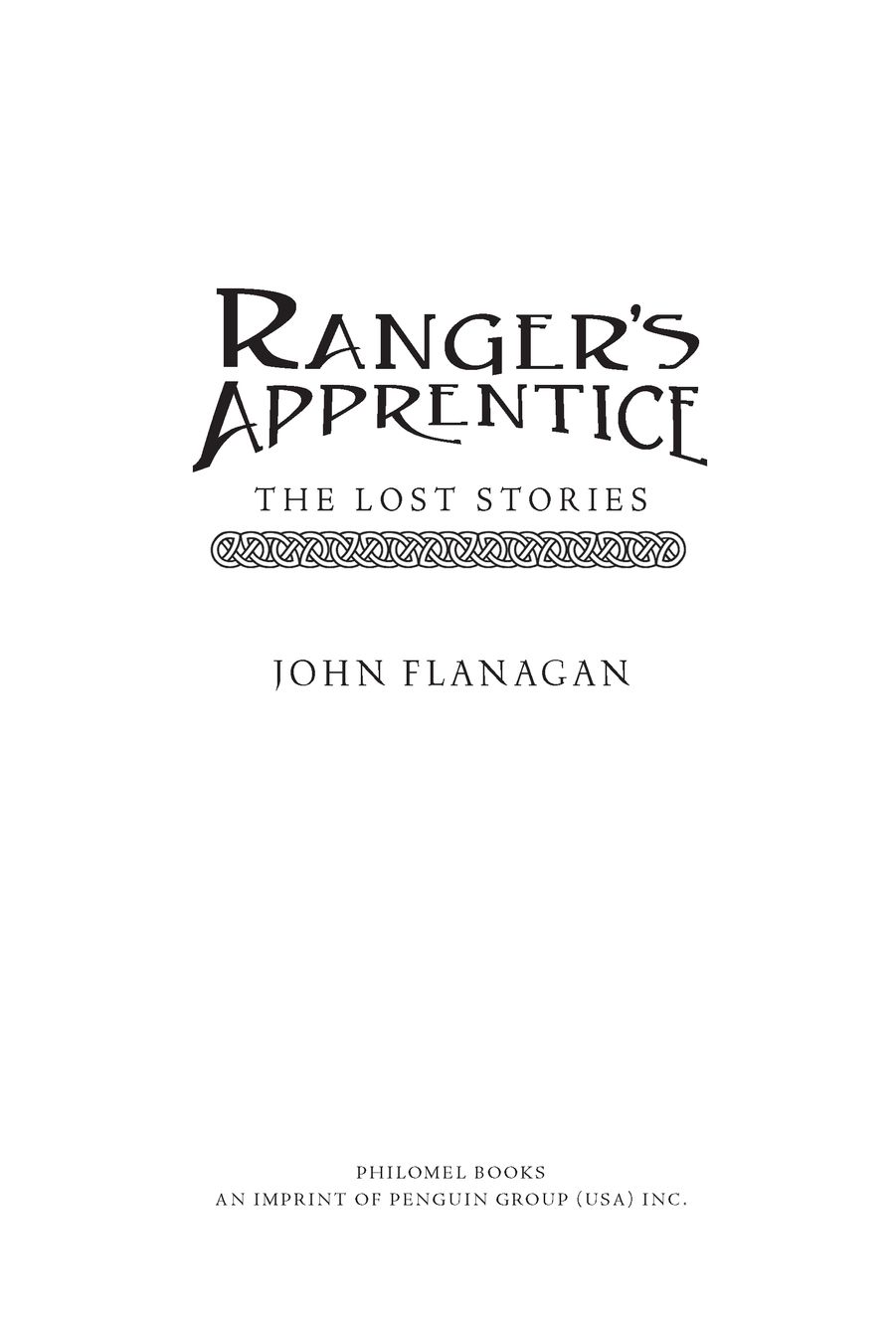 Table of Contents Also by John Flanagan THE RANGERS APPRENTICE EPIC - photo 2