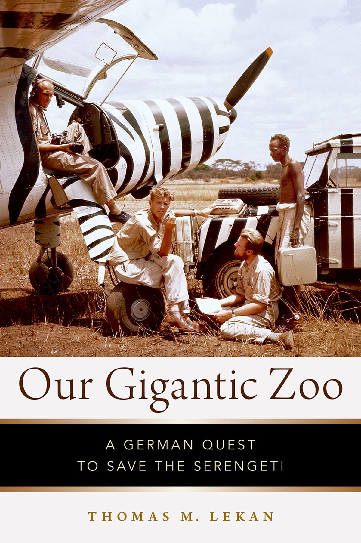 Our Gigantic Zoo A German Quest to Save the Serengeti - image 1