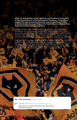 Johnny Phillips - Bitten By Wolves: Stories from the Soul of Molineux