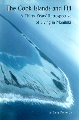 Barry Pomeroy - The Cook Islands and Fiji: A Thirty Years Retrospective of Living in Manihiki