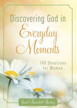 Janet Ramsdell Rockey - Discovering God in Everyday Moments: 180 Devotions for Women