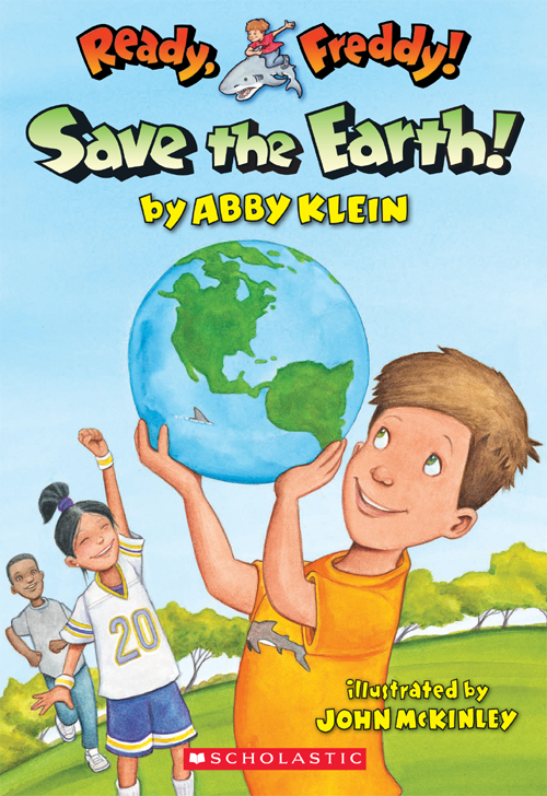 Save the Earth by ABBY KLEIN illustrated by JOHN M C KINLEY - photo 1