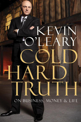 Kevin OLeary Cold Hard Truth: On Business, Money & Life (Shark Tank) (Dragons Den)