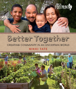 Nikki Tate Better Together: Creating Community in an Uncertain World