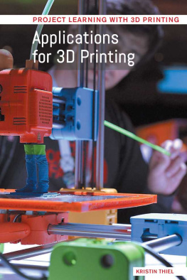 Kristin Thiel - Applications for 3D Printing