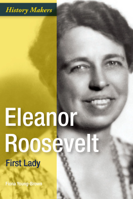 Fiona Young-Brown - Eleanor Roosevelt: First Lady