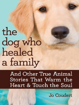 Jo Coudert - The Dog Who Healed a Family