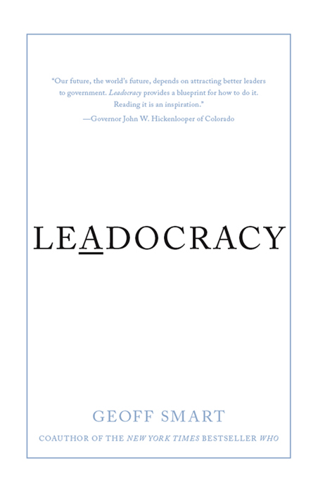 PRAISE FOR LEADOCRACY Entrepreneurs Leadocracy is a refreshingly simply - photo 1