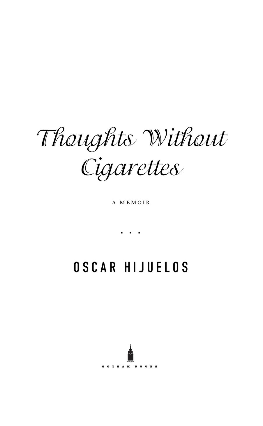 Thoughts Without Cigarettes A Memoir - image 2