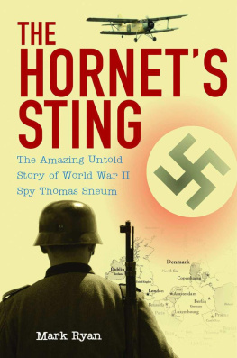 Mark Ryan - The Hornets Sting: The Amazing Untold Story of World War II Spy Thomas Sneum