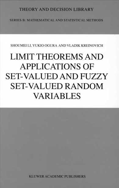 LIMIT THEOREMS AND APPLICATIONS OF SET-VALUED AND FUZZY SET-VALUED RANDOM - photo 1