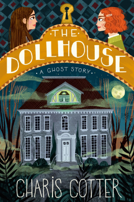 Charis Cotter - The Dollhouse: A Ghost Story