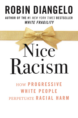 Dr. Robin DiAngelo - Nice Racism: How Progressive White People Perpetuate Racial Harm