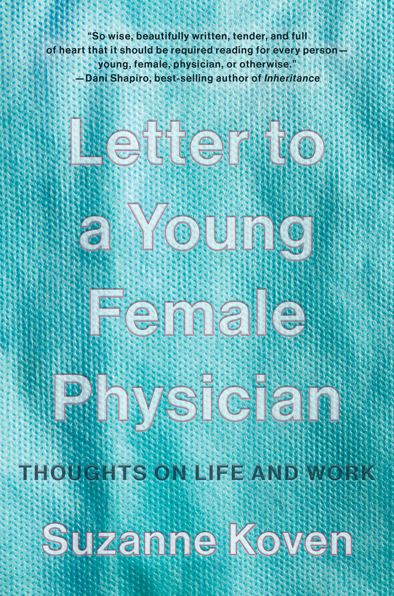 Letter to a Young Female Physician Thoughts on Life and Work - image 1