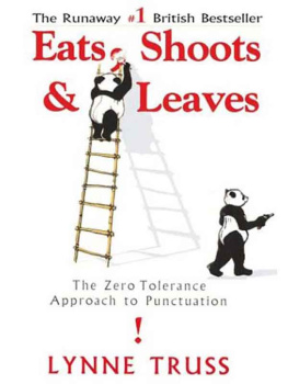 Lynne Truss - Eats, Shoots & Leaves: The Zero Tolerance Approach to Punctuation