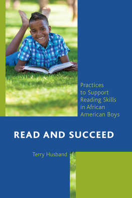 Terry Husband - Read and Succeed: Practices to Support Reading Skills in African American Boys