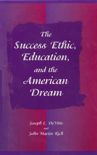 title The Success Ethic Education and the American Dream SUNY Series - photo 1