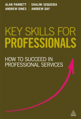 Alan Pannett Key Skills for Professionals: How to Succeed in Professional Services