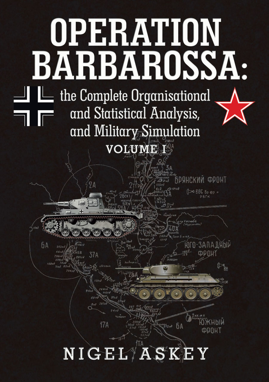 Operation Barbarossa the Complete Organisational and Statistical Analysis and - photo 1