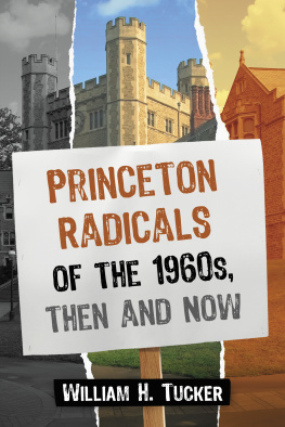 William H. Tucker - Princeton Radicals of the 1960s, Then and Now