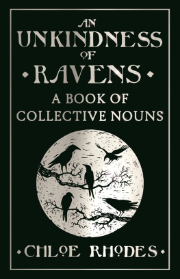 Chloe Rhodes - An Unkindness of Ravens: A Book of Collective Nouns