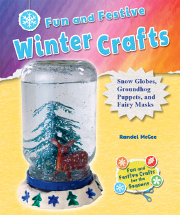 Randel McGee - Fun and Festive Winter Crafts: Snow Globes, Groundhog Puppets, and Fairy Masks