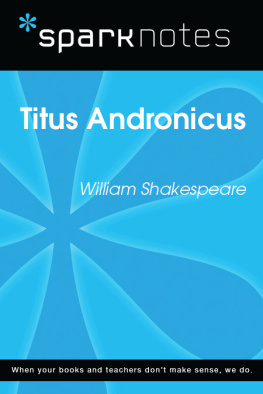 SparkNotes - Titus Andronicus: SparkNotes Literature Guide