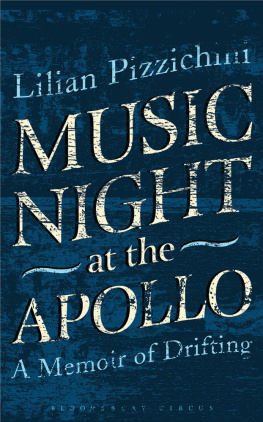 Lilian Pizzichini - Music Night at the Apollo: A Memoir of Drifting