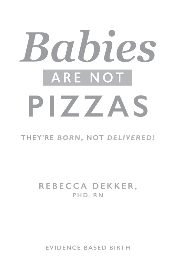 Babies Are Not Pizzas is a work of nonfiction Some names identifying details - photo 1