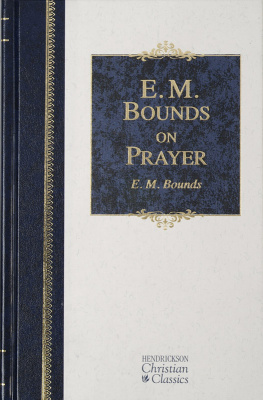 Hendrickson Publishers - E.M. Bounds on Prayer