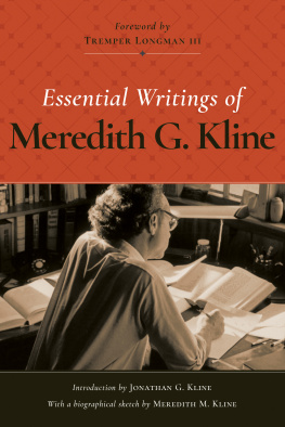 Meredith G. Kline - Essential Writings of Meredith G. Kline