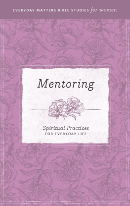 Hendrickson Publishers - Mentoring: Spiritual Practices for Everyday Life