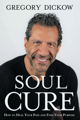 Gregory Dickow - Soul Cure: How to Heal Your Pain and Discover Your Purpose