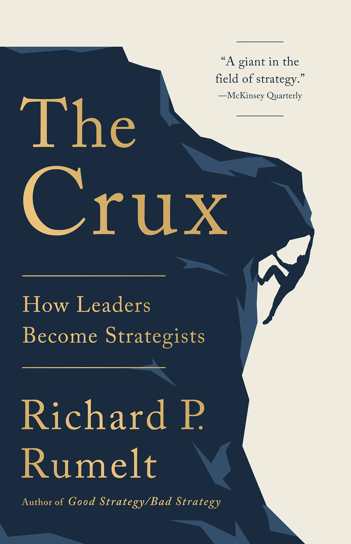 The Crux shows why Richard Rumelt is a global authority on strategy This new - photo 1