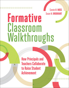 Connie M. Moss - Formative Classroom Walkthroughs: How Principals and Teachers Collaborate to Raise Student Achievement