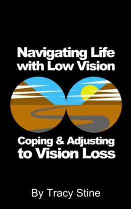 Tracy Stine - Navigating Life with Low Vision: Adjusting and Coping with Vision Loss