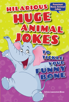 Felicia Lowenstein Niven - Hilarious Huge Animal Jokes to Tickle Your Funny Bone