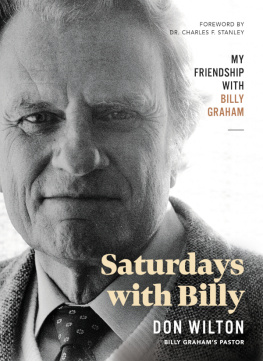 Donald J. Wilton - Saturdays with Billy: My Friendship with Billy Graham