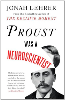 Jonah Lehrer Proust Was a Neuroscientist