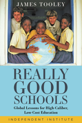 James Tooley Really Good Schools: Global Lessons for High-Caliber, Low-Cost Education