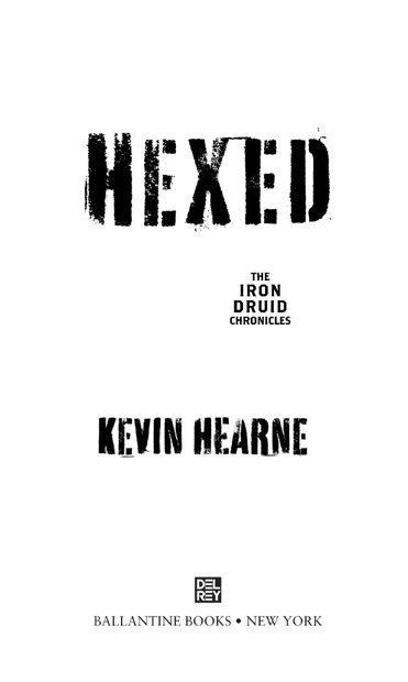 Hexed is a work of fiction Names places and incidents either are products of - photo 2