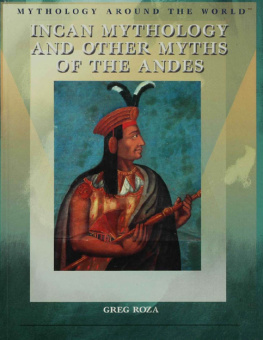 Greg Roza Incan Mythology and Other Myths of the Andes