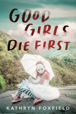 Kathryn Foxfield - Good Girls Die First