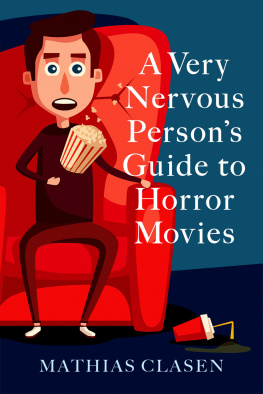 Mathias Clasen - A Very Nervous Persons Guide to Horror Movies