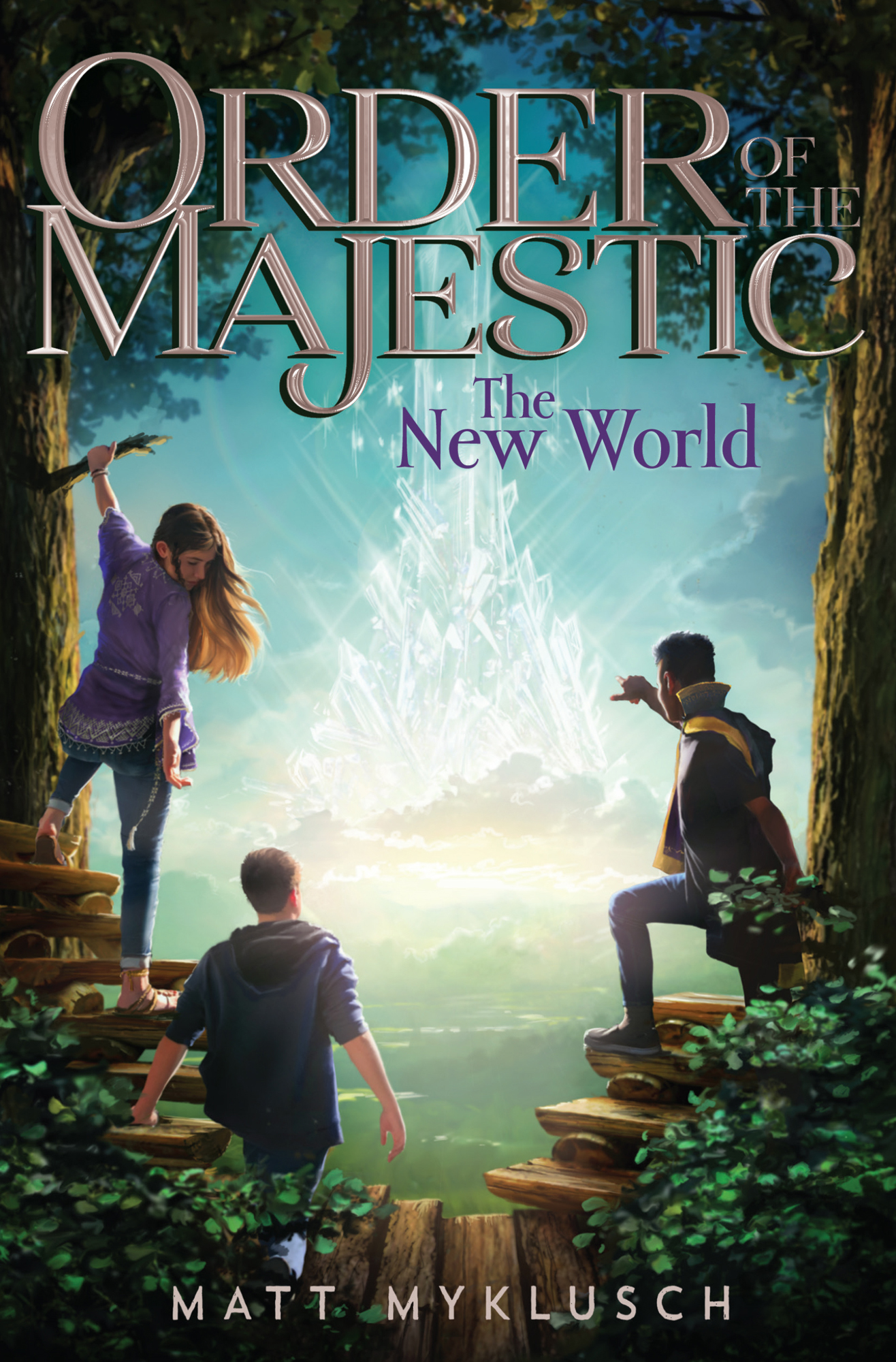 Order of the Majestic The New World Matt Myklusch ALSO BY MATT MYKLUSCH The - photo 1