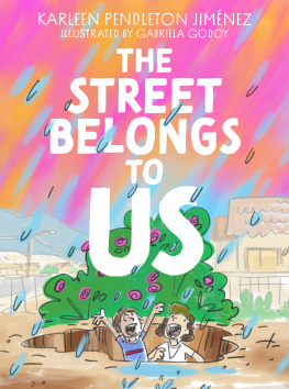 Karleen Pendleton Jimenez - The Street Belongs to Us