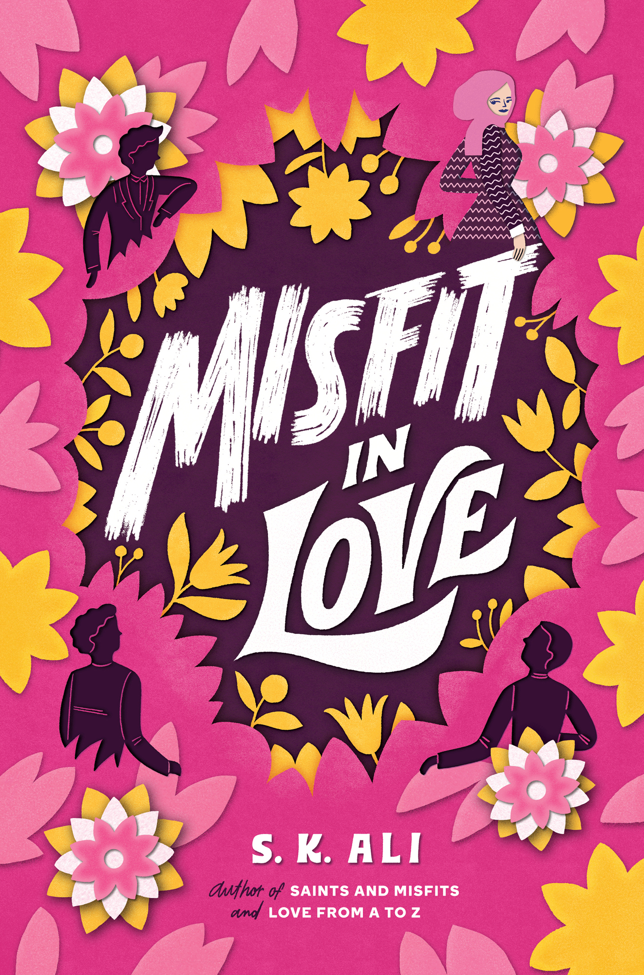 Misfit in Love S K Ali Author of Saints and Misfits and Love from A to Z - photo 1