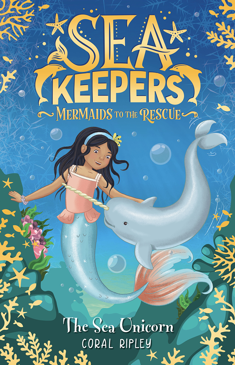 The Sea Keepers series The Mermaids Dolphin The Sea Unicorn Coral Reef Rescue - photo 1