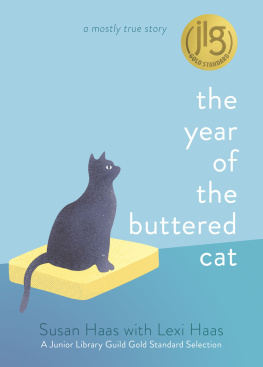 Susan Haas The Year of the Buttered Cat: A mostly true story