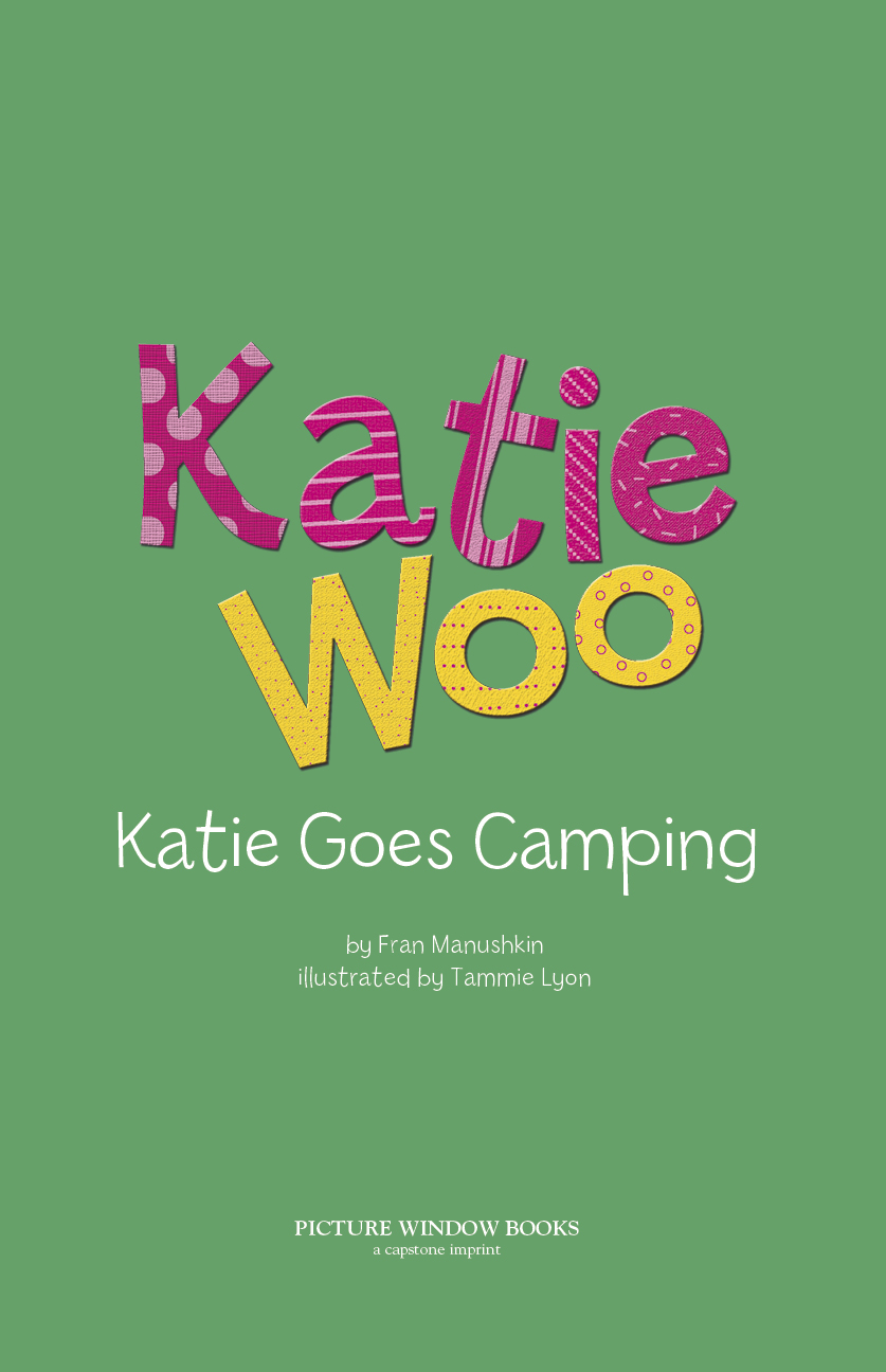 Katie Woo is published by Picture Window Books A Capstone Imprint 1710 Roe - photo 2